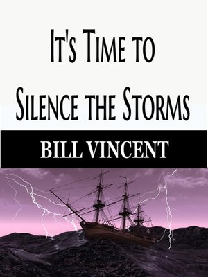 cover image of It's Time to Silence the Storms